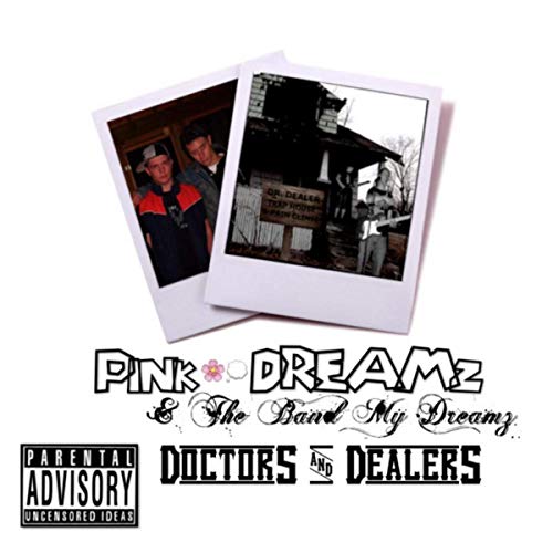 Pink Dreamz - Doctors and Dealers