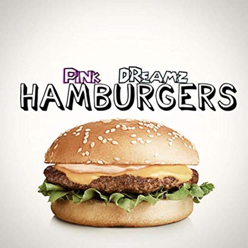 Pink Dreamz - Hamburgers