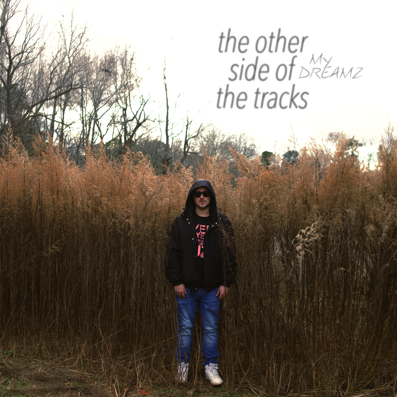 My Dreamz - The Other Side of the Tracks
