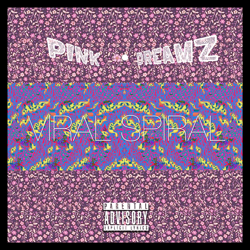 Pink Dreamz - Viral Spiral